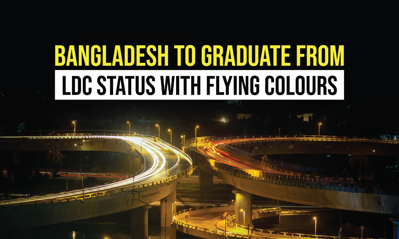 Bangladesh to graduate from LDC status with flying colours
